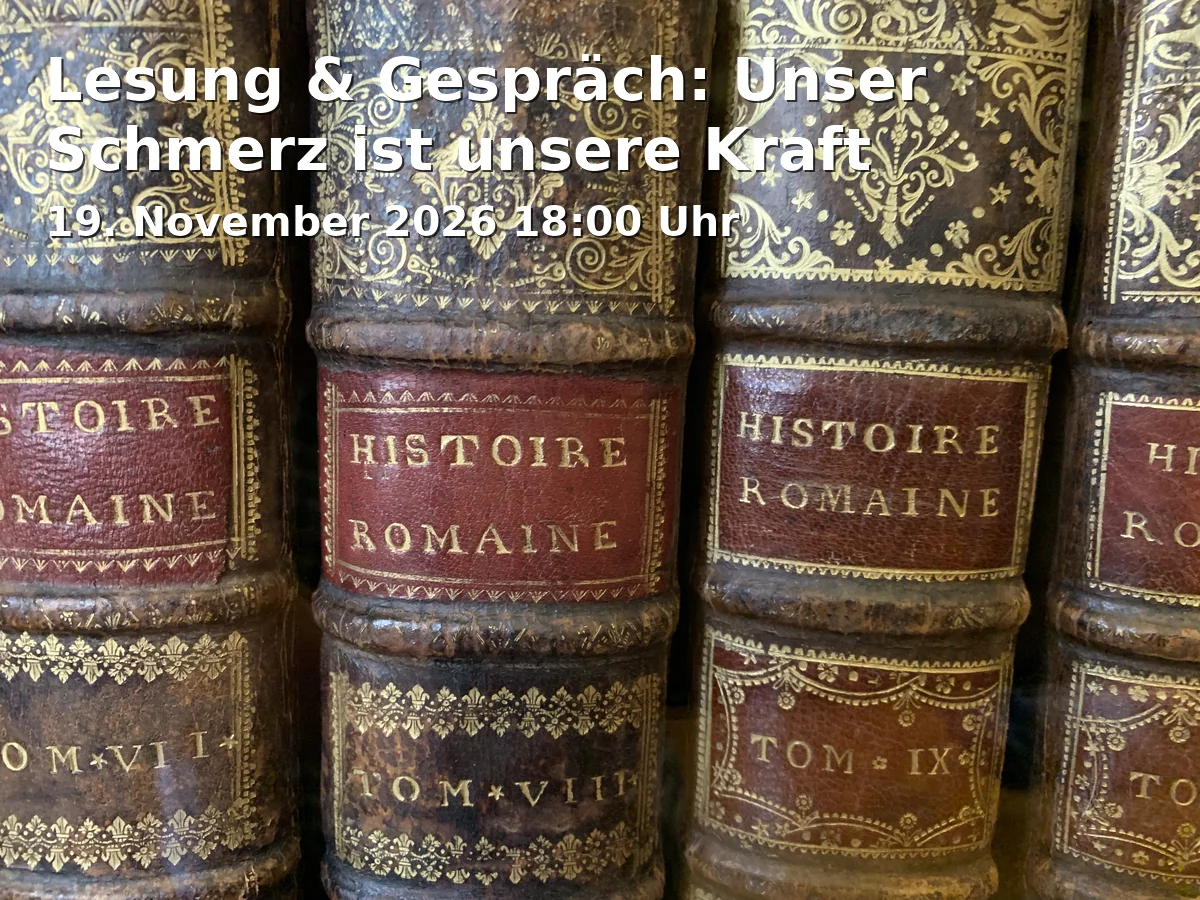 Event: Lesung & Gespräch: Unser Schmerz ist unsere Kraft in Volkshochschule Düsseldorf, Düsseldorf on 19. November 2026