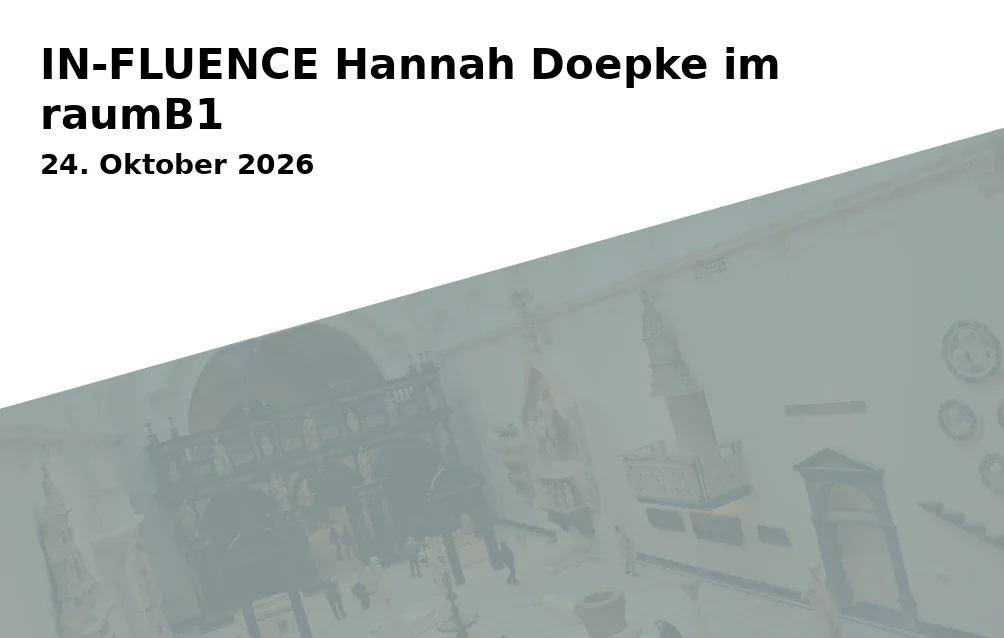 Event: IN-FLUENCE Hannah Doepke im raumB1 in raumB1, Bahnhofsplatz 1, 86919 Utting am Ammersee on 24. Oktober 2026