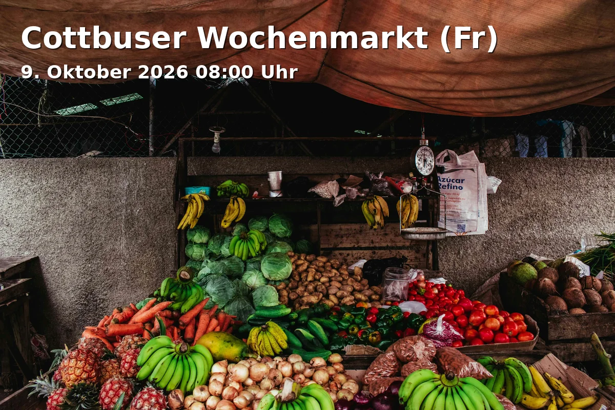 Event: Cottbuser Wochenmarkt (Fr) in Stadthallenvorplatz, Berliner Straße 6, 03046 Cottbus on 9. Oktober 2026