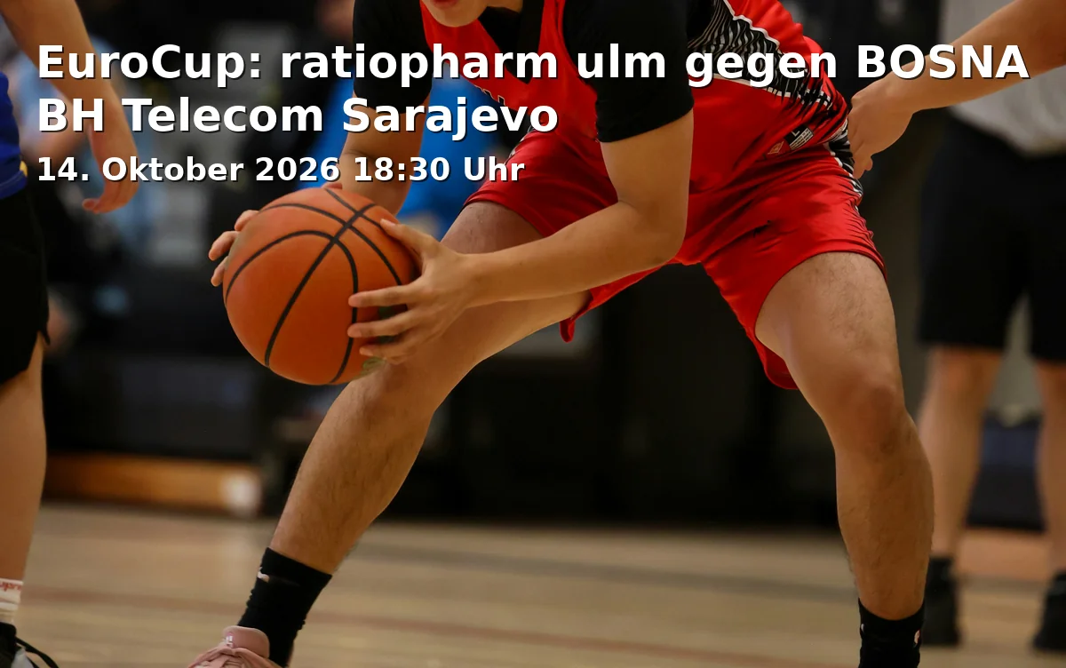 EuroCup: ratiopharm ulm gegen BOSNA BH Telecom Sarajevo