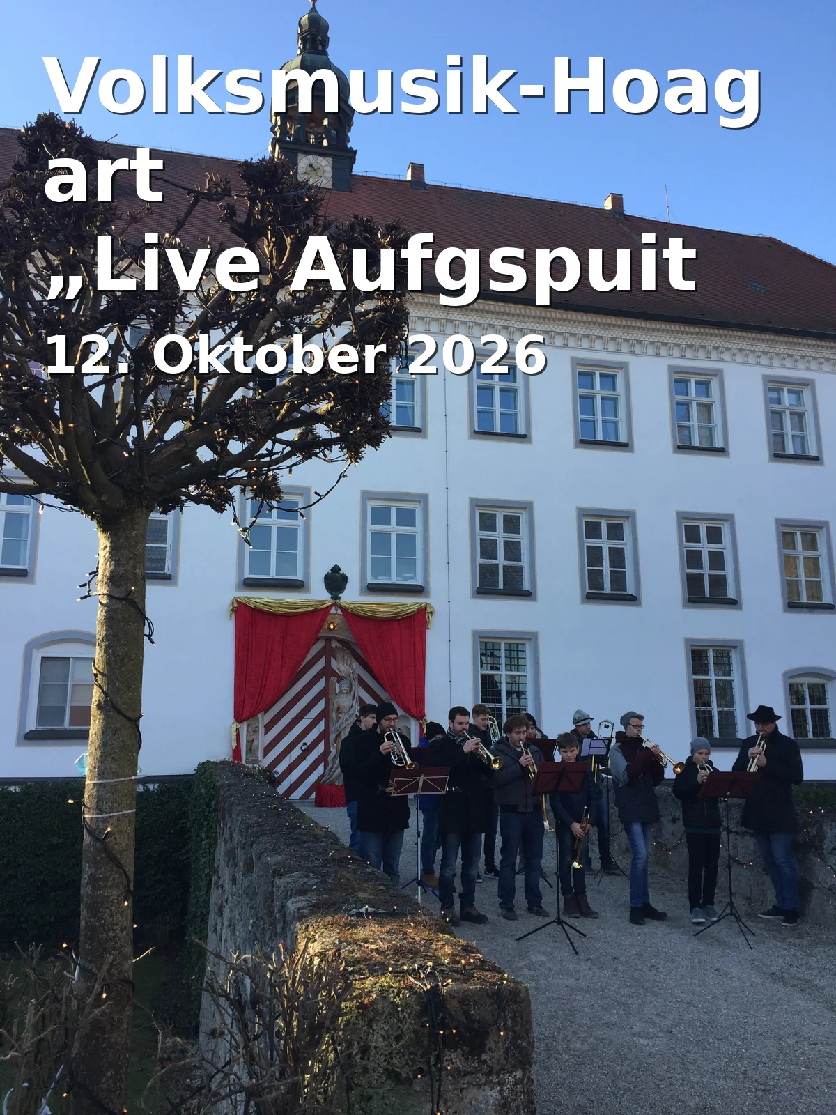Event: Volksmusik-Hoagart „Live Aufgspuit Traunstein“ in Kulturforum Klosterkirche Traunstein, Ludwigstrasse 10-12, 83278 Traunstein on 12. Oktober 2026