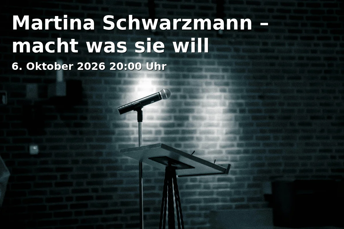 Event: Martina Schwarzmann – macht was sie will