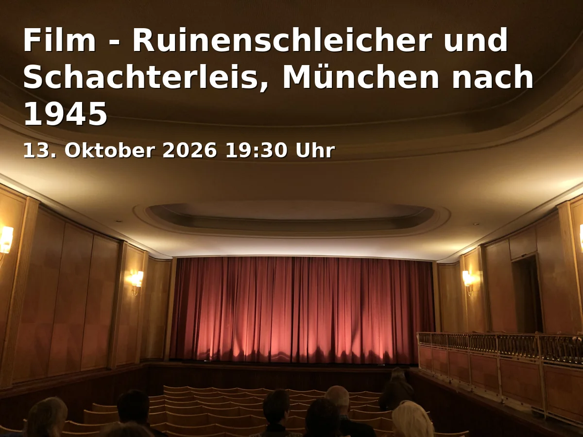 Event: Film - Ruinenschleicher und Schachterleis, München nach 1945