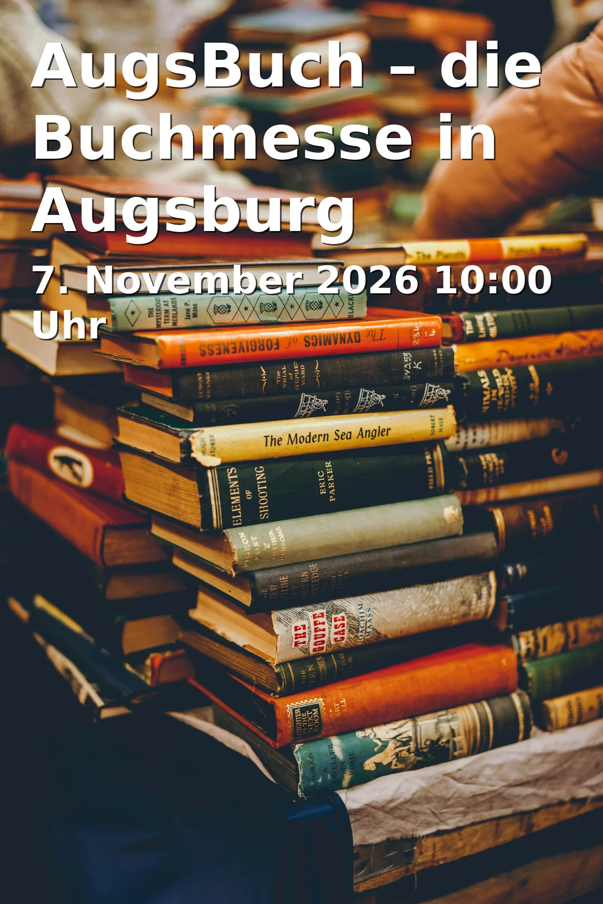 Event: AugsBuch – die Buchmesse in Augsburg in Tagungscenter der Messe Augsburg, Am Messezentrum 5, 86159 Augsburg on 7. November 2026