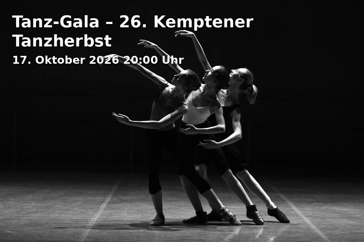 Event: Tanz-Gala – 26. Kemptener Tanzherbst in Großes Haus des Stadttheaters Kempten, k.A., Kempten on 17. Oktober 2026