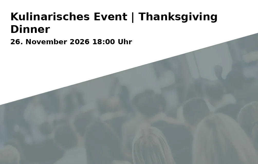 Event: Kulinarisches Event | Thanksgiving Dinner in Savoro cooking + events, Pfalzgrafenring 13, 92224 Amberg on 26. November 2026