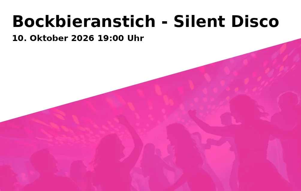 Event: Bockbieranstich - Silent Disco in Hotel Gaststätte Bruckertshof, Messerschmittstraße 17, 96052 Bamberg on 10. Oktober 2026