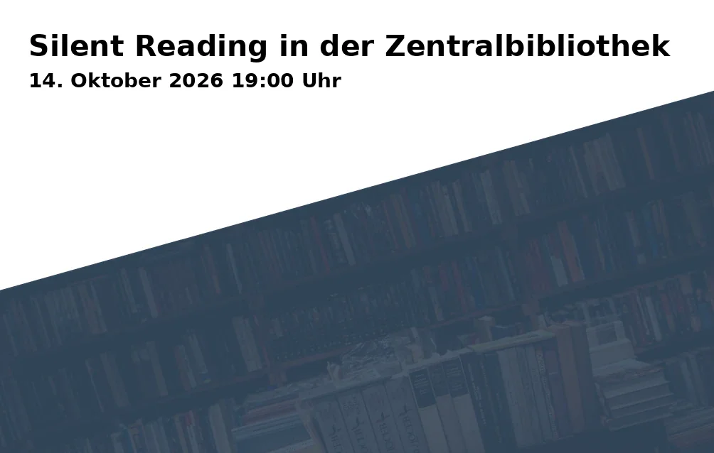 Event: Silent Reading in der Zentralbibliothek in Stadtbibliothek – Bildungszentrum – Zentralbibliothek, Ebertstraße 19, 45879 Gelsenkirchen on 14. Oktober 2026