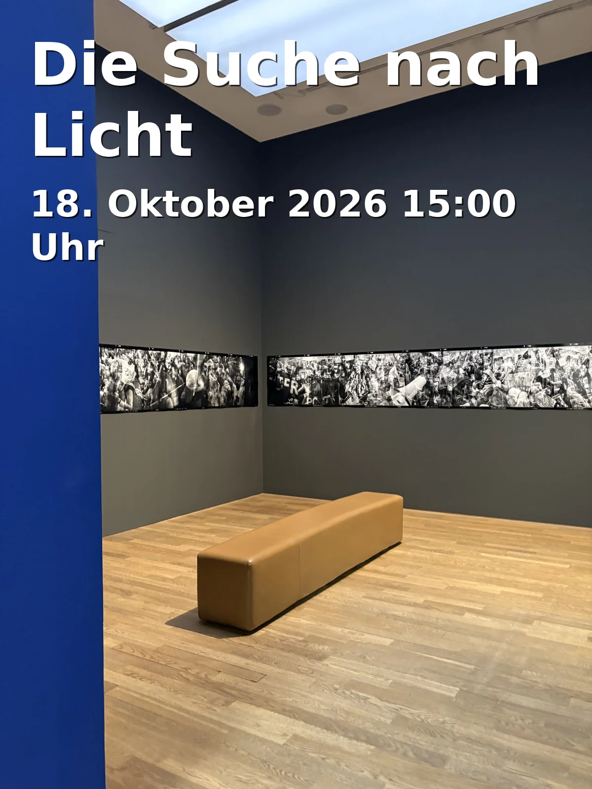 Event: Die Suche nach Licht in Torhaus-Galerie Göttingen, Kasseler Landstraße 1, 37081 Göttingen on 18. Oktober 2026