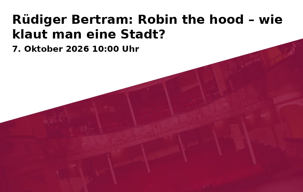 Rüdiger Bertram: Robin the hood – wie klaut man eine Stadt?