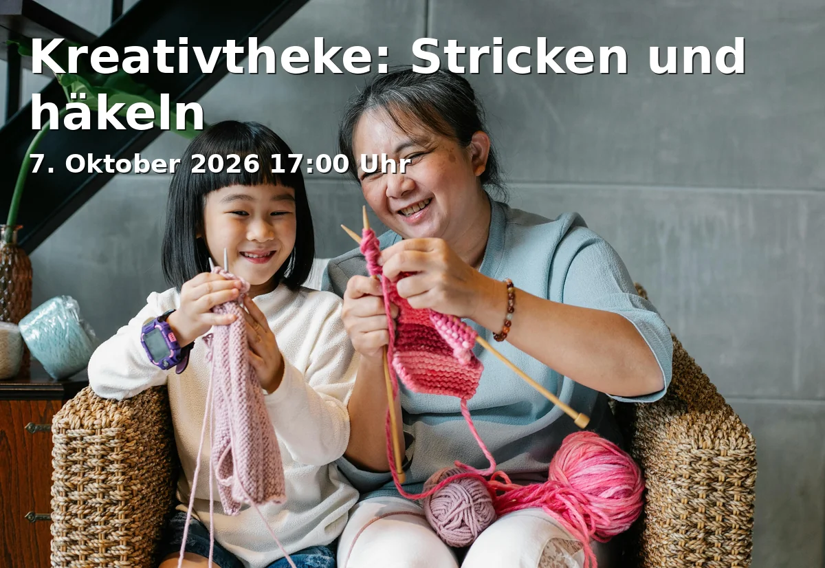 Event: Kreativtheke: Stricken und häkeln in Stadtbibliothek Mannheim - Zentralbibliothek im Stadthaus N1, N1 1, 68161 Mannheim on 7. Oktober 2026