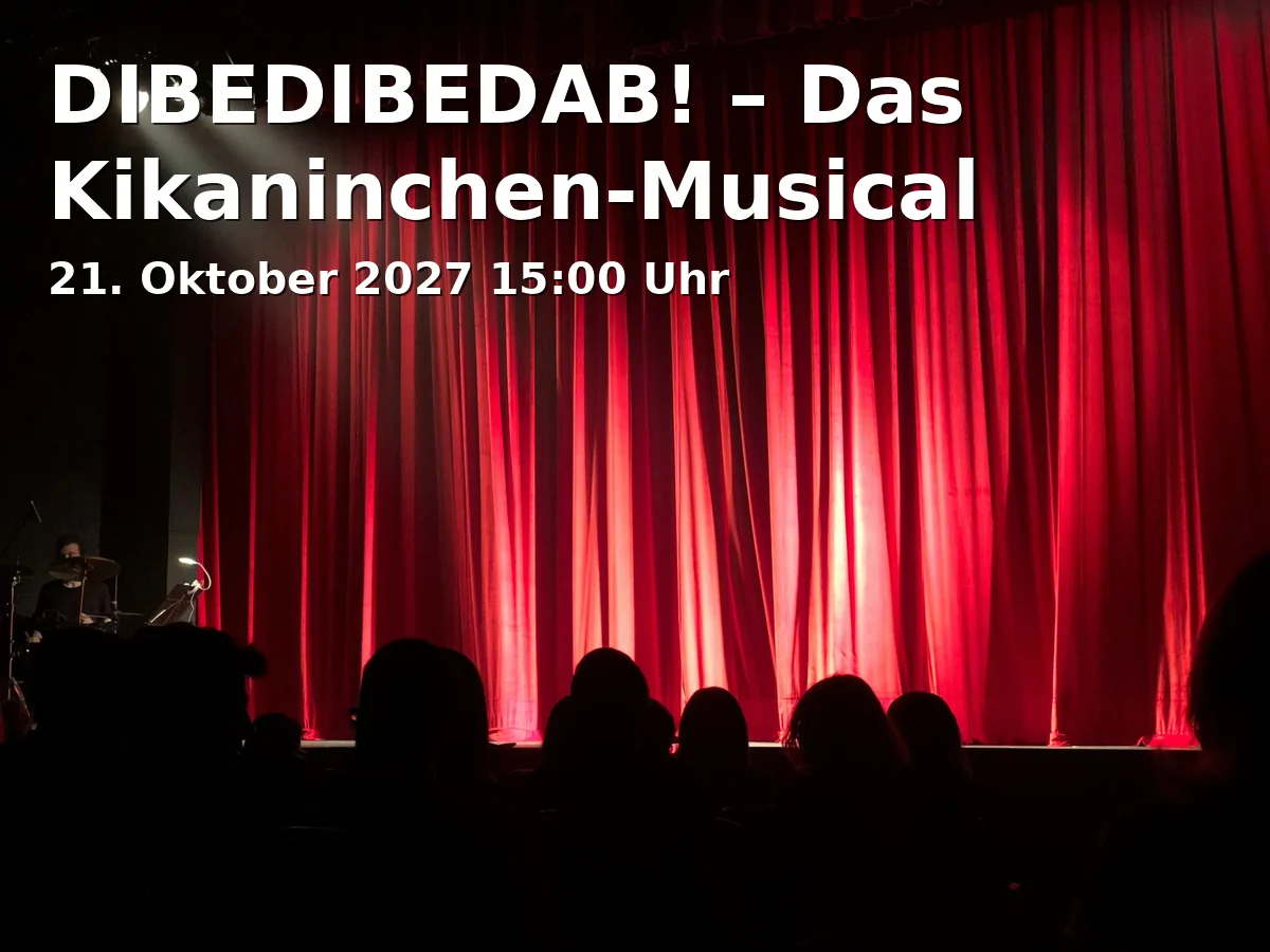 Event: DIBEDIBEDAB! – Das Kikaninchen-Musical