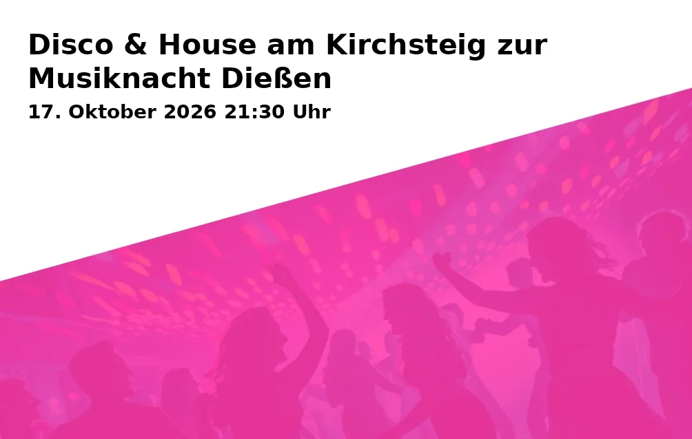 Disco & House am Kirchsteig zur Musiknacht Dießen