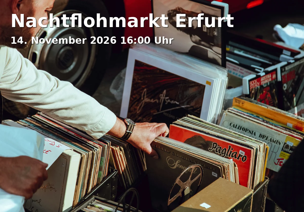 Event: Nachtflohmarkt Erfurt in Messegelände Erfurt, k.A., Erfurt on 14. November 2026