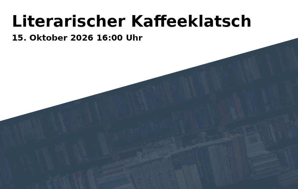 Event: Literarischer Kaffeeklatsch in Stadtbibliothek der Landeshauptstadt Schwerin, Klöresgang 3, 19053 Schwerin on 15. Oktober 2026