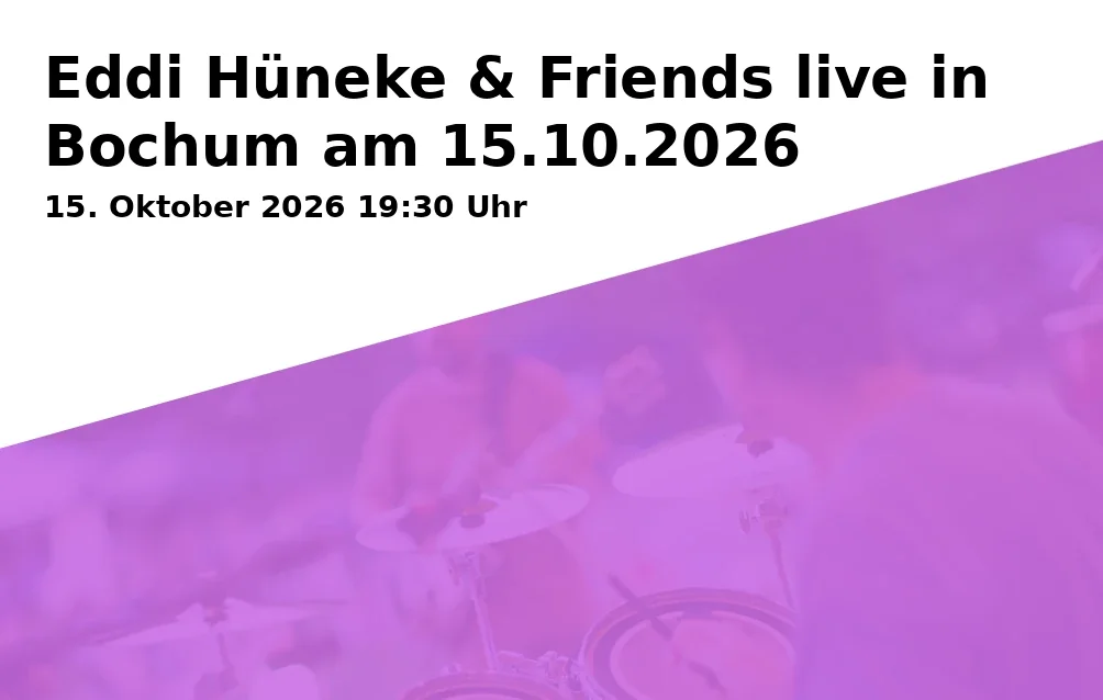 Event: Eddi Hüneke & Friends live in Bochum am 15.10.2026 in Bahnhof Langendreer, Wallbaumweg 108, 44894 Bochum on 15. Oktober 2026