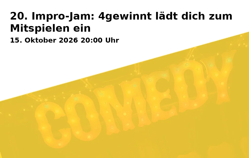 20. Impro-Jam: 4gewinnt lädt dich zum Mitspielen ein