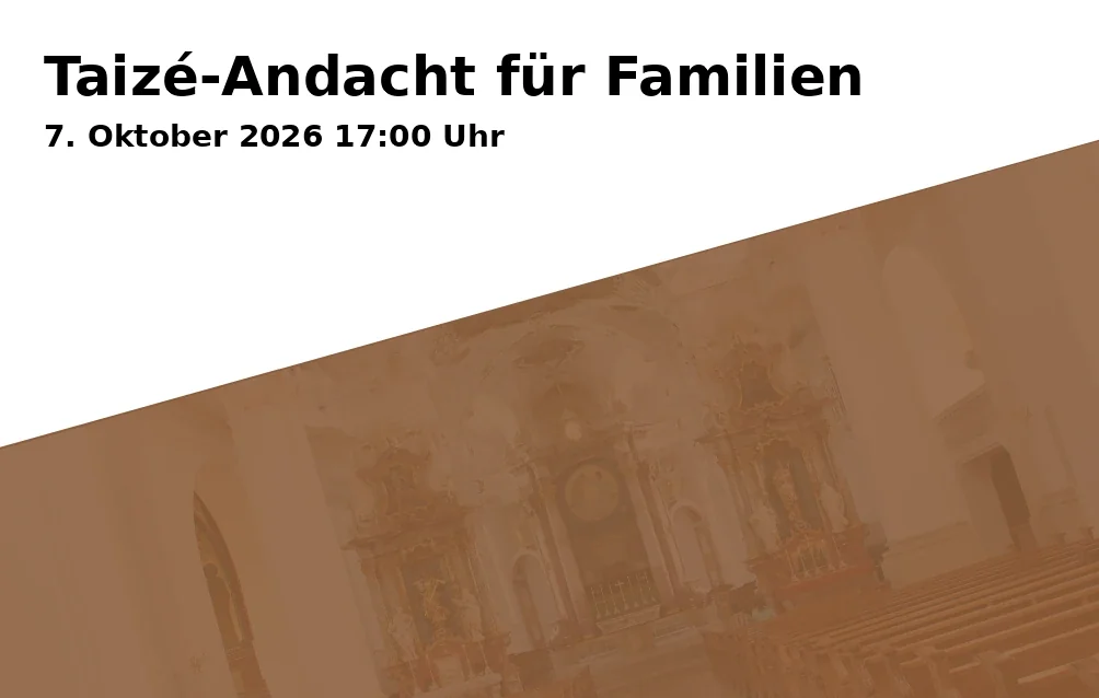 Event: Taizé-Andacht für Familien in Kirche St. Peter und Paul, Fürther Str. 44, 91058 Erlangen on 7. Oktober 2026