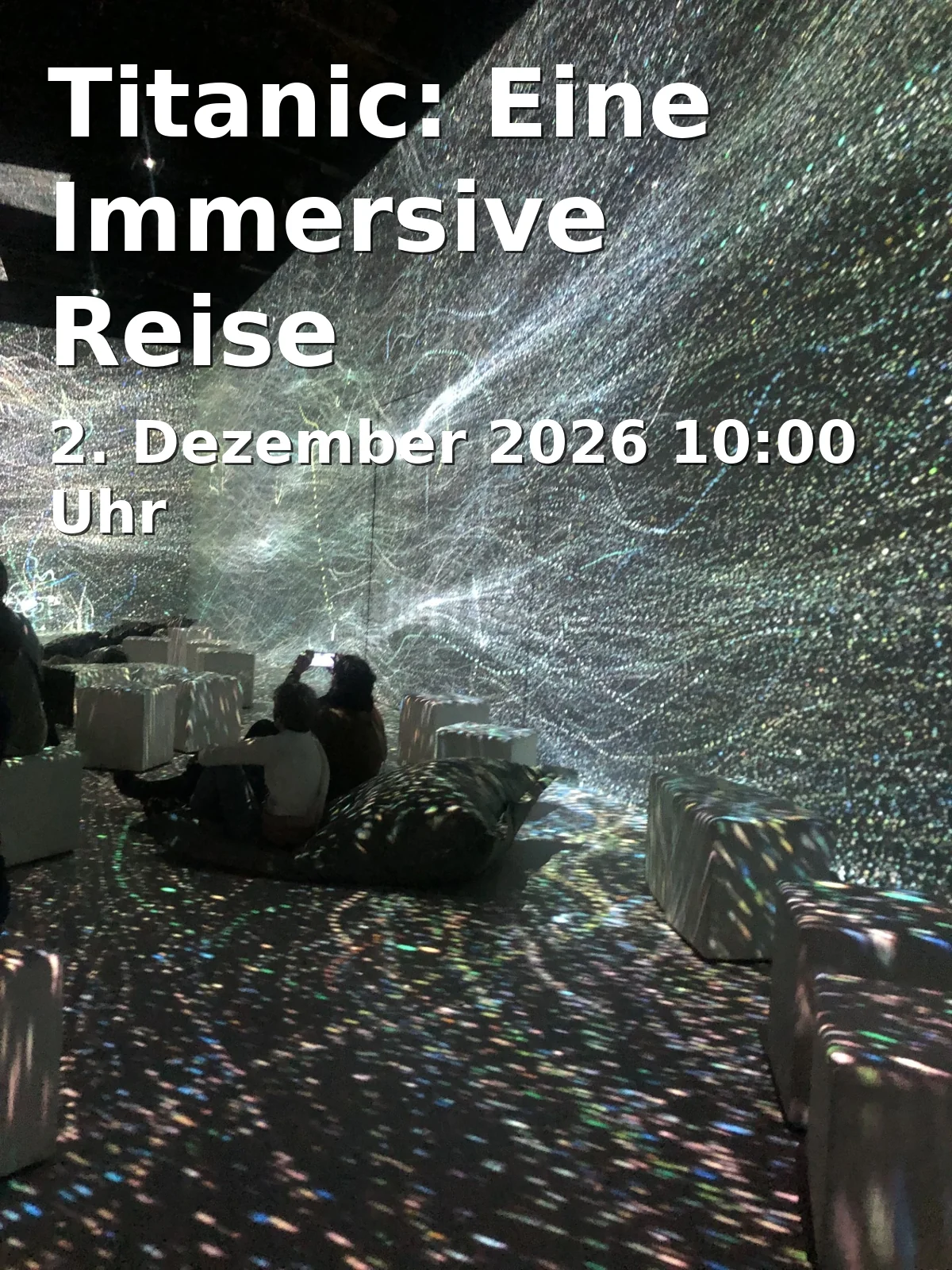 Event: Titanic: Eine Immersive Reise