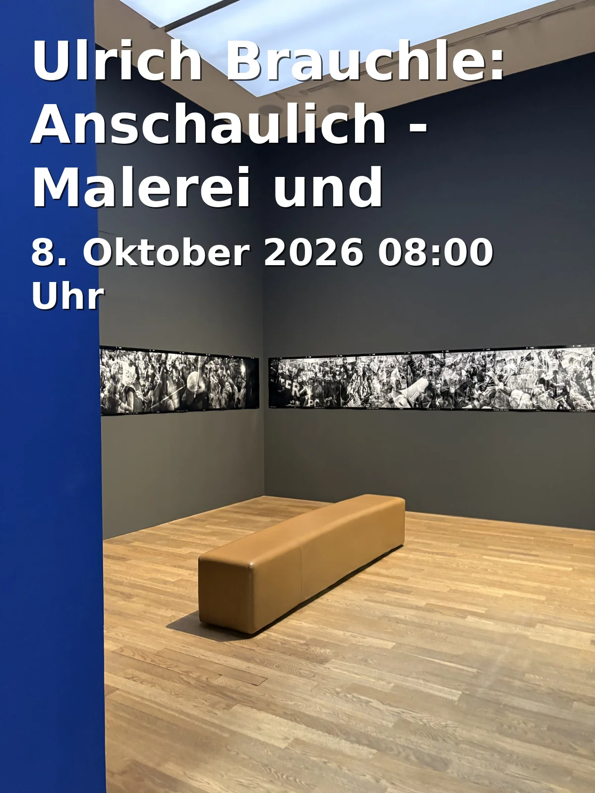 Event: Ulrich Brauchle: Anschaulich - Malerei und Zeichnung in Landratsamt Ostalbkreis, Stuttgarter Straße 41, 73430 Aalen on 8. Oktober 2026