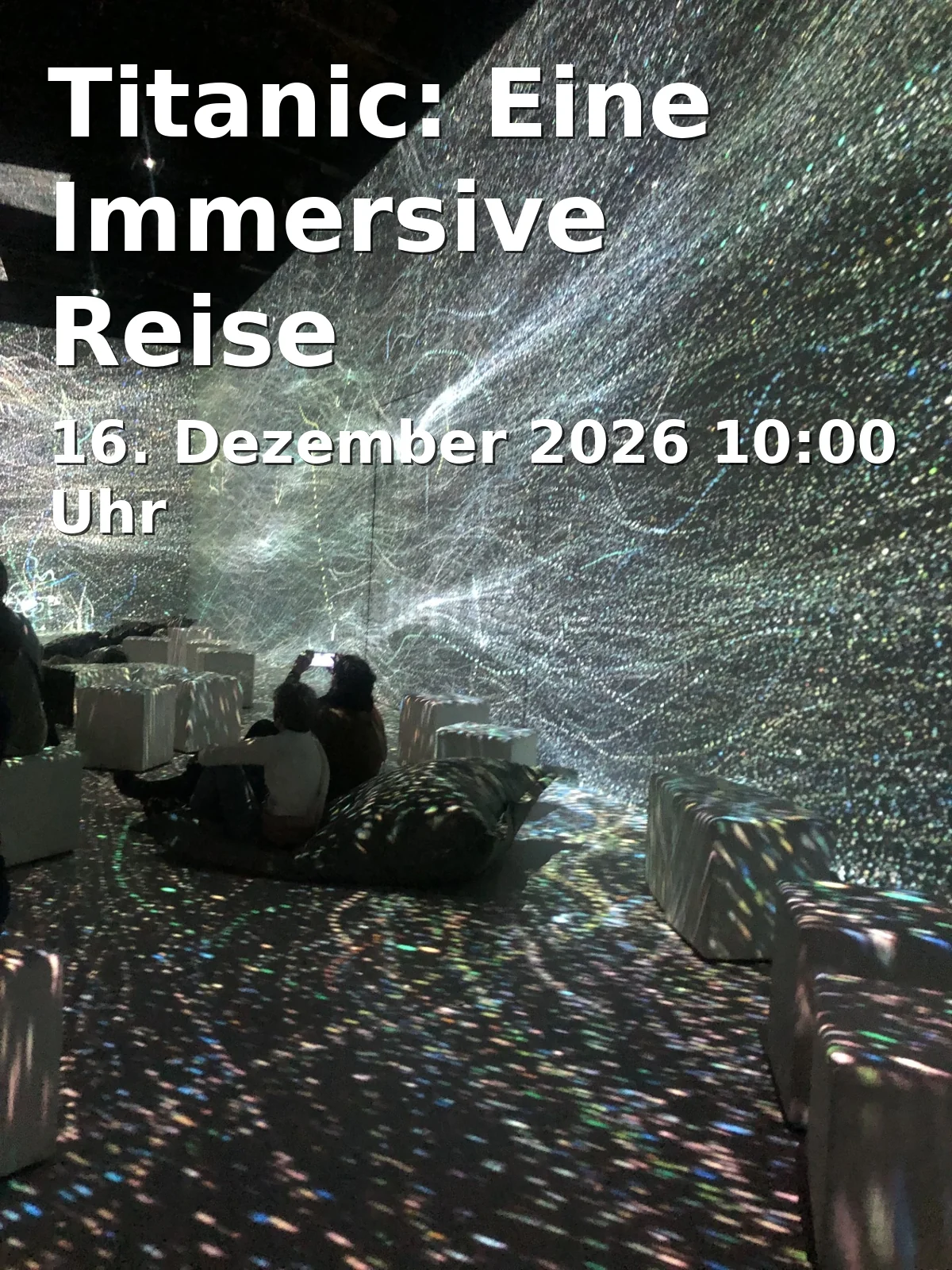Event: Titanic: Eine Immersive Reise