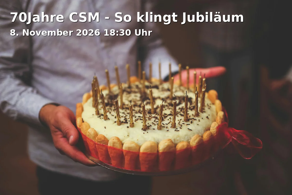 Event: 70 Years CSM - This is how anniversary sounds