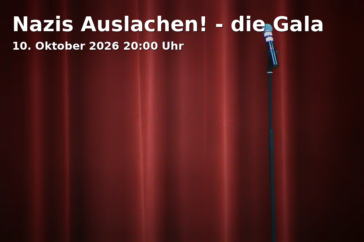 Nazis Auslachen! - die Gala