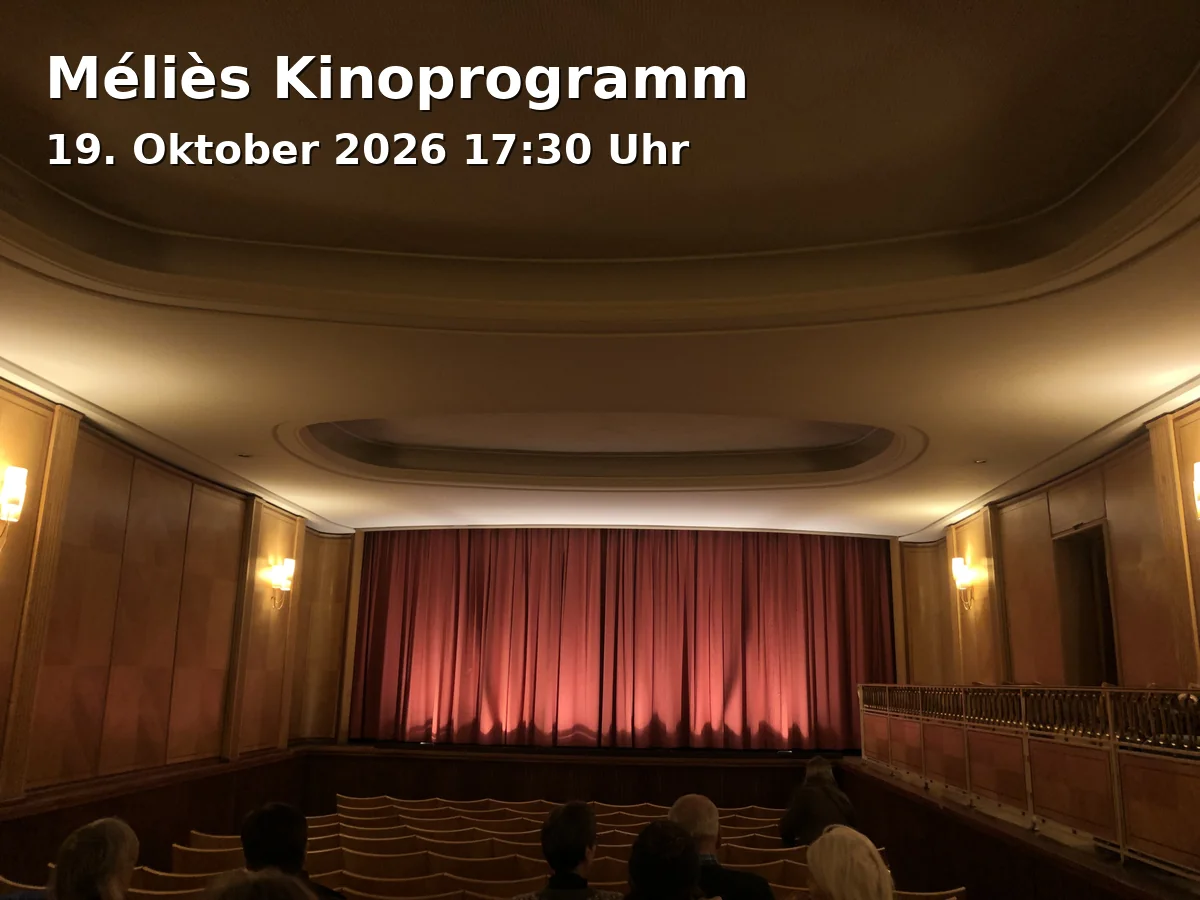 Event: Méliès Kinoprogramm in Kino MÉLIÈS, Bürgerstraße 13, 37073 Göttingen, Deutschland on 19. Oktober 2026