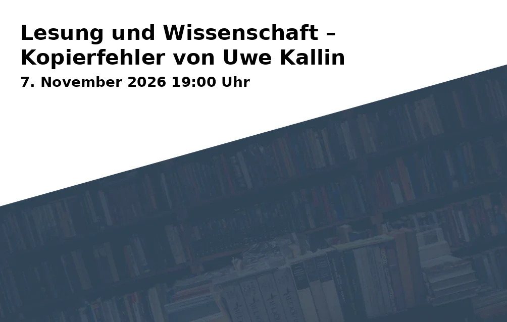 Lesung und Wissenschaft – Kopierfehler von Uwe Kallin