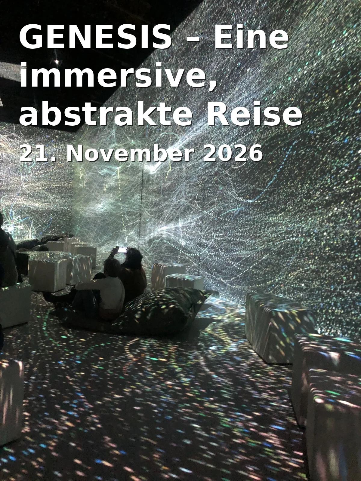 Event: GENESIS – Eine immersive, abstrakte Reise zum Anfang des Seins