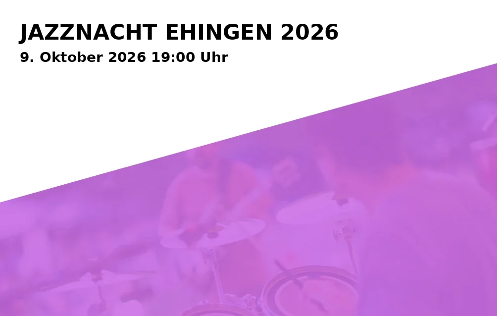 Event: JAZZNACHT EHINGEN 2026