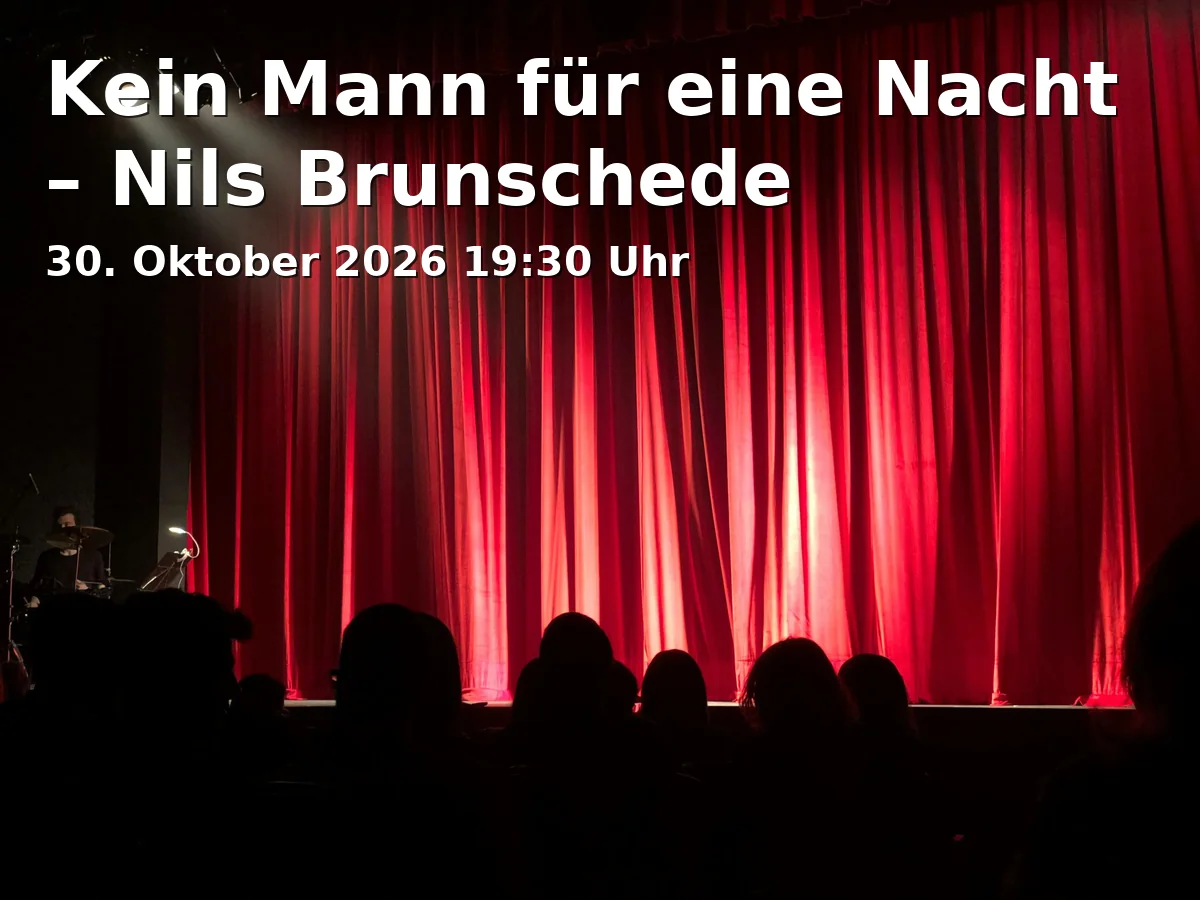 Event: Kein Mann für eine Nacht – Nils Brunschede in Kabarett Obelisk – Satire Theater Potsdam, Adresse nicht angegeben, Potsdam on 30. Oktober 2026