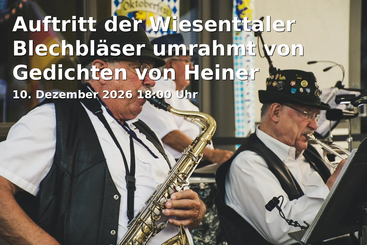 Event: Auftritt der Wiesenttaler Blechbläser umrahmt von Gedichten von Heiner Hartmann in Stadtparkett Bayreuth, Aktionsbühne Christkindlesmarkt, Maximilianstraße 34-62, 95444 Bayreuth on 10. Dezember 2026
