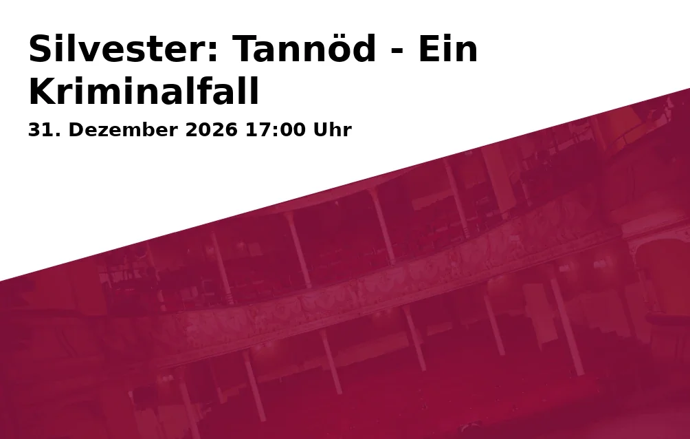 Event: Silvester: Tannöd - Ein Kriminalfall