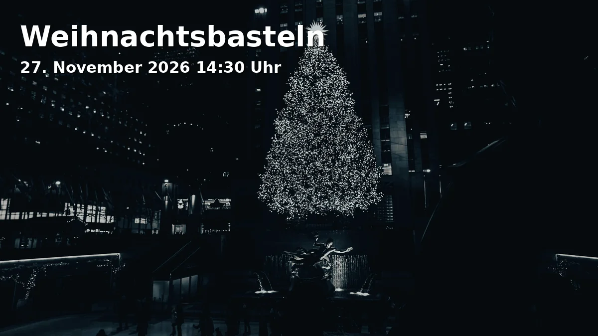 Event: Weihnachtsbasteln in Bücherei Unterkochen, Rathausplatz 9, 73432 Aalen-Unterkochen on 27. November 2026