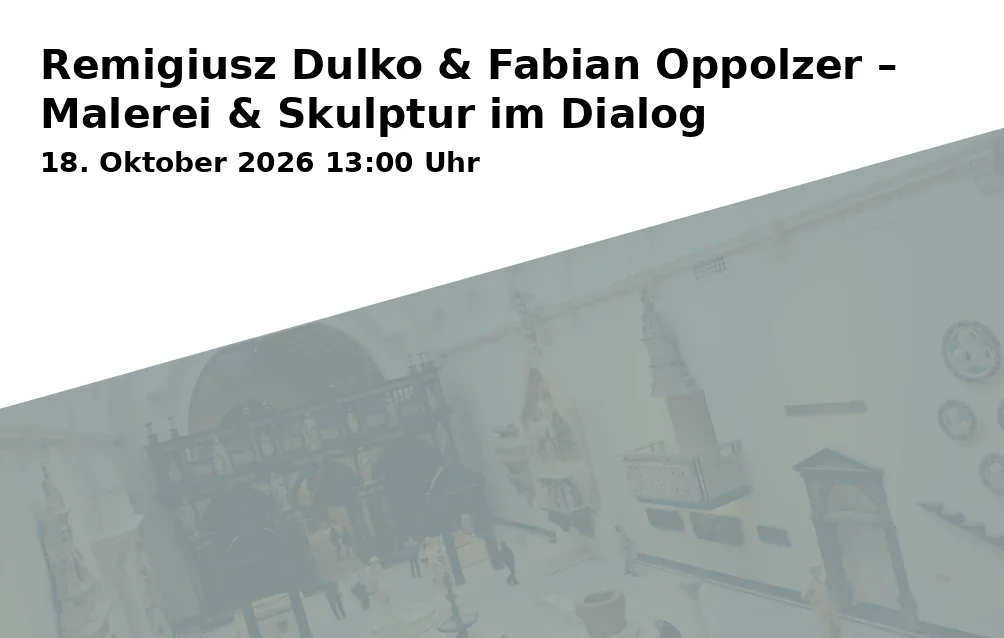 Event: Remigiusz Dulko & Fabian Oppolzer – Malerei & Skulptur im Dialog in Museum Altomünster, St. Birgittenhof 6, 85250 Altomünster on 18. Oktober 2026