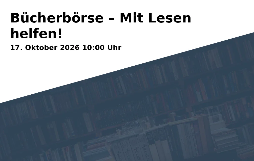 Event: Bücherbörse – Mit Lesen helfen! in Evangelisches Gemeindehaus an der Nicolai-Kirche, Flöz Sonnenschein 60, 45886 Gelsenkirchen on 17. Oktober 2026