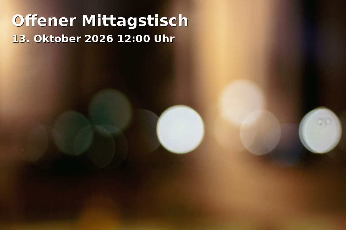 Event: Offener Mittagstisch in Versöhnungskirche, Eisenacher Weg 2, 87700 Memmingen on 13. Oktober 2026