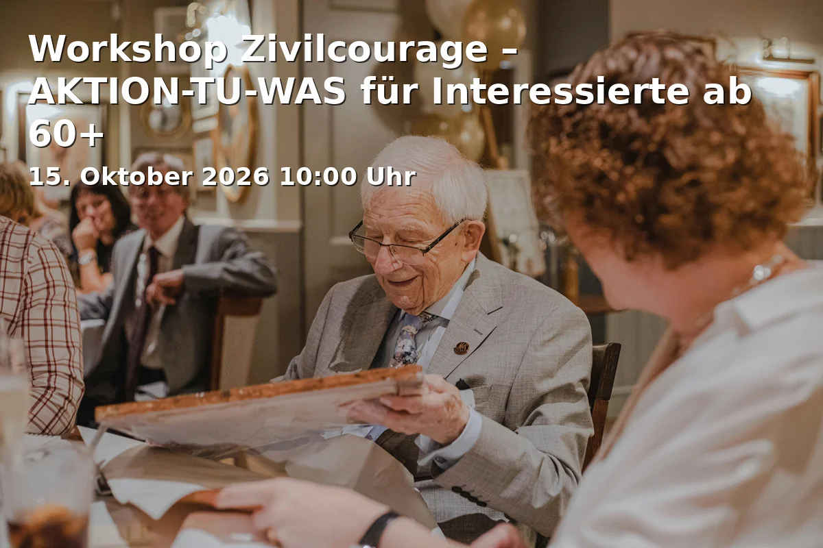 Event: Workshop Zivilcourage – AKTION-TU-WAS für Interessierte ab 60+ in Kolbehaus, Eingang 1, Raum 3, Donaustraße 1, 87700 Memmingen on 15. Oktober 2026