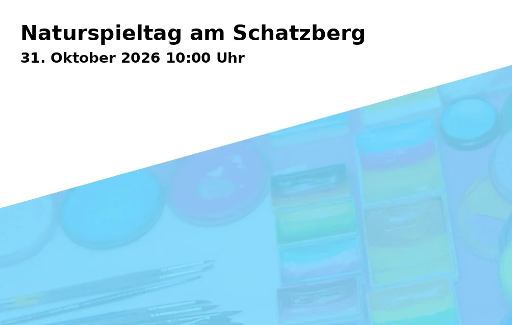 Event: Naturspieltag am Schatzberg in Schatzberg, Dießen am Ammersee on 31. Oktober 2026