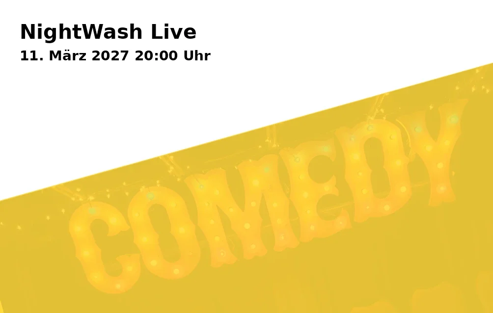 Event: NightWash Live in RuhrCongress, Stadionring 20, 44791 Bochum on 11. März 2027