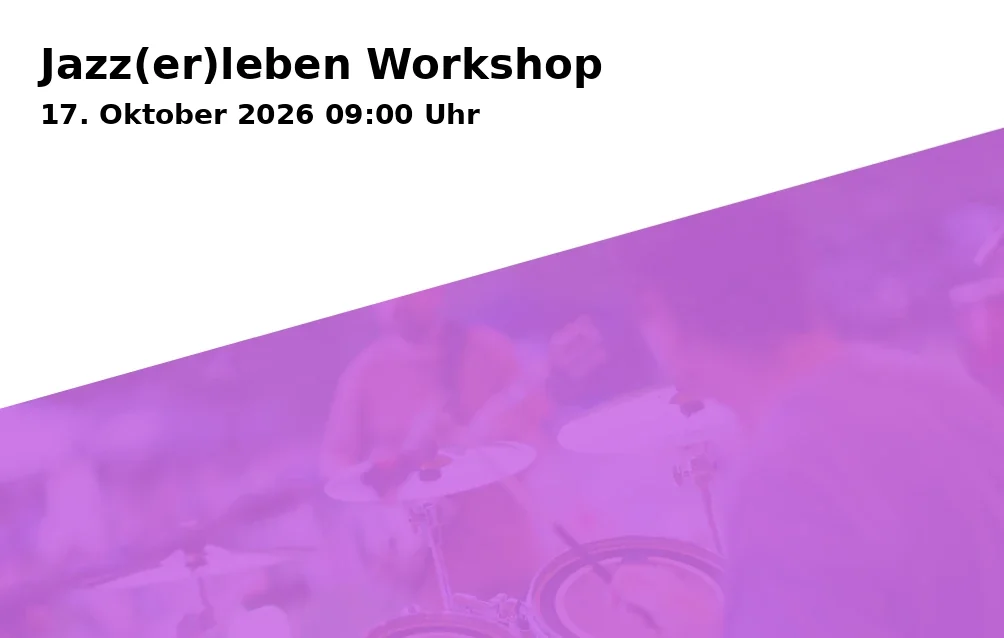 Jazz(er)leben Workshop