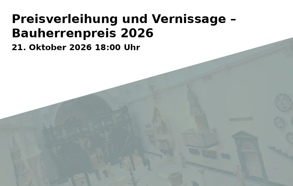 Event: Preisverleihung und Vernissage – Bauherrenpreis 2026