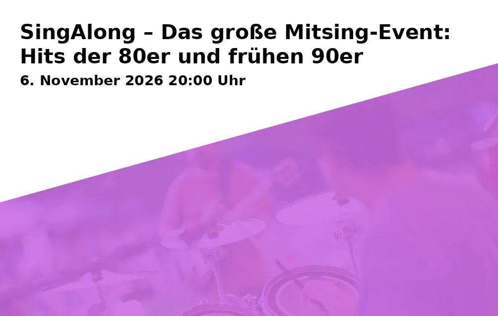 Event: SingAlong – Das große Mitsing-Event: Hits der 80er und frühen 90er in Rockfabrik Augsburg, Piccardstraße 6a, 86159 Augsburg on 6. November 2026