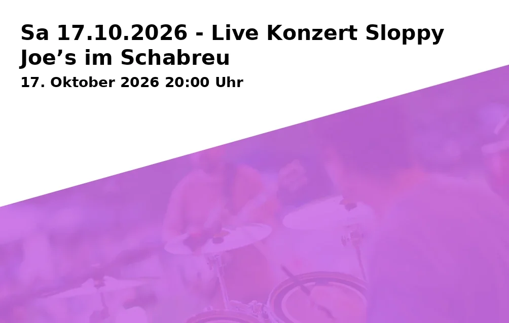 Sa 17.10.2026 - Live Konzert Sloppy Joe’s im Schabreu