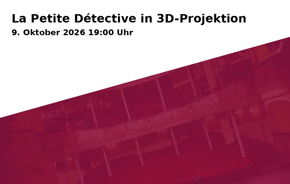 Event: La Petite Détective in 3D-Projektion in Hotel Bayerischer Hof - Raum Wiesenttal, Schuhstraße 31, 91052 Erlangen on 9. Oktober 2026