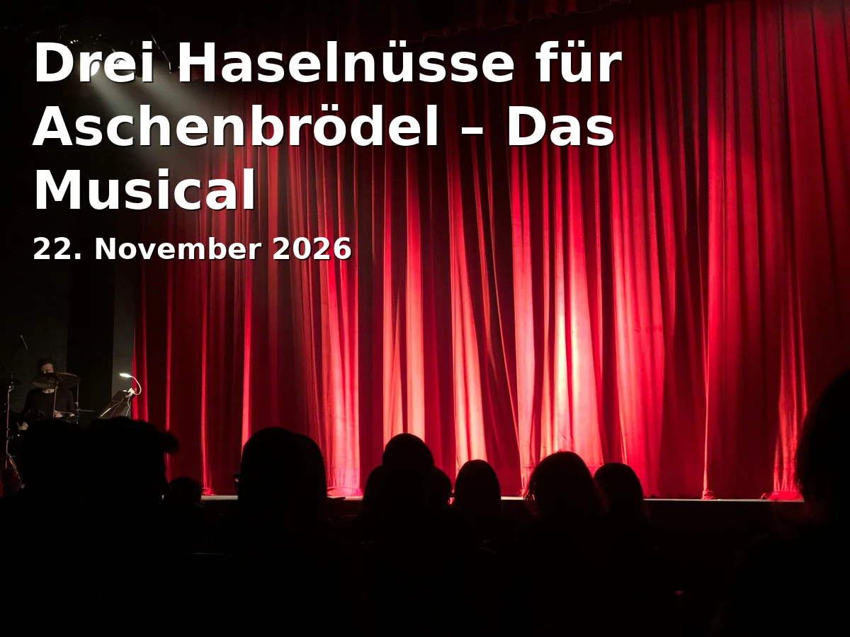 Event: Drei Haselnüsse für Aschenbrödel – Das Musical in bigBOX ALLGÄU, Adresse nicht angegeben, Kempten on 22. November 2026