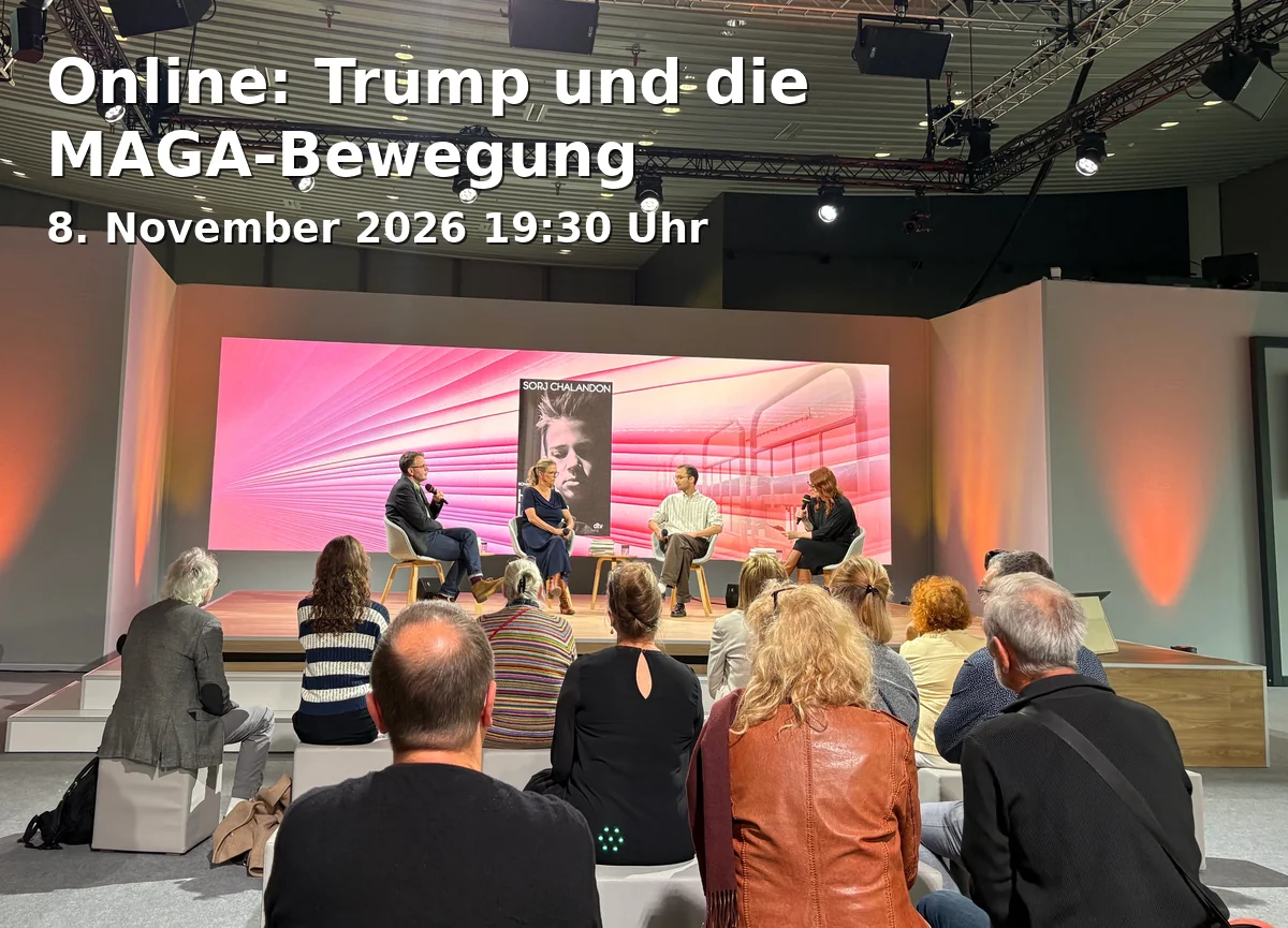 Event: Online: Trump und die MAGA-Bewegung in Onlineveranstaltung on 8. November 2026