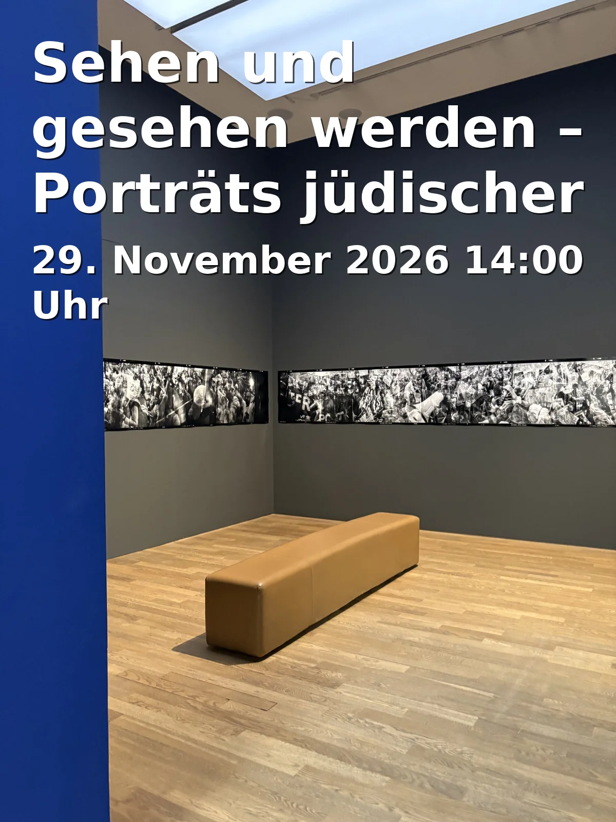 Event: Sehen und gesehen werden – Porträts jüdischer Persönlichkeiten aus dem 18. bis 20. Jh. in Jüdisches Museum Franken, Königstraße 89, 90762 Fürth on 29. November 2026