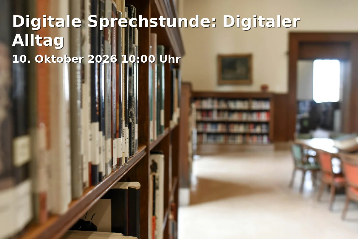 Digitale Sprechstunde: Digitaler Alltag